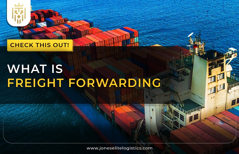 What is Freight Forwarding | JEL