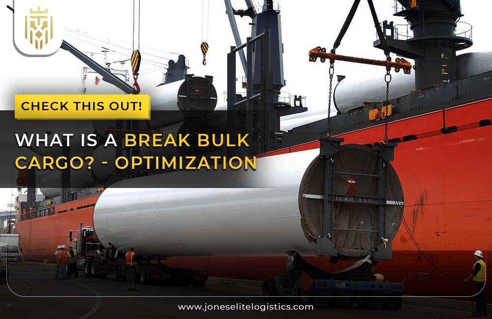 What is a Break Bulk Cargo? | JEL