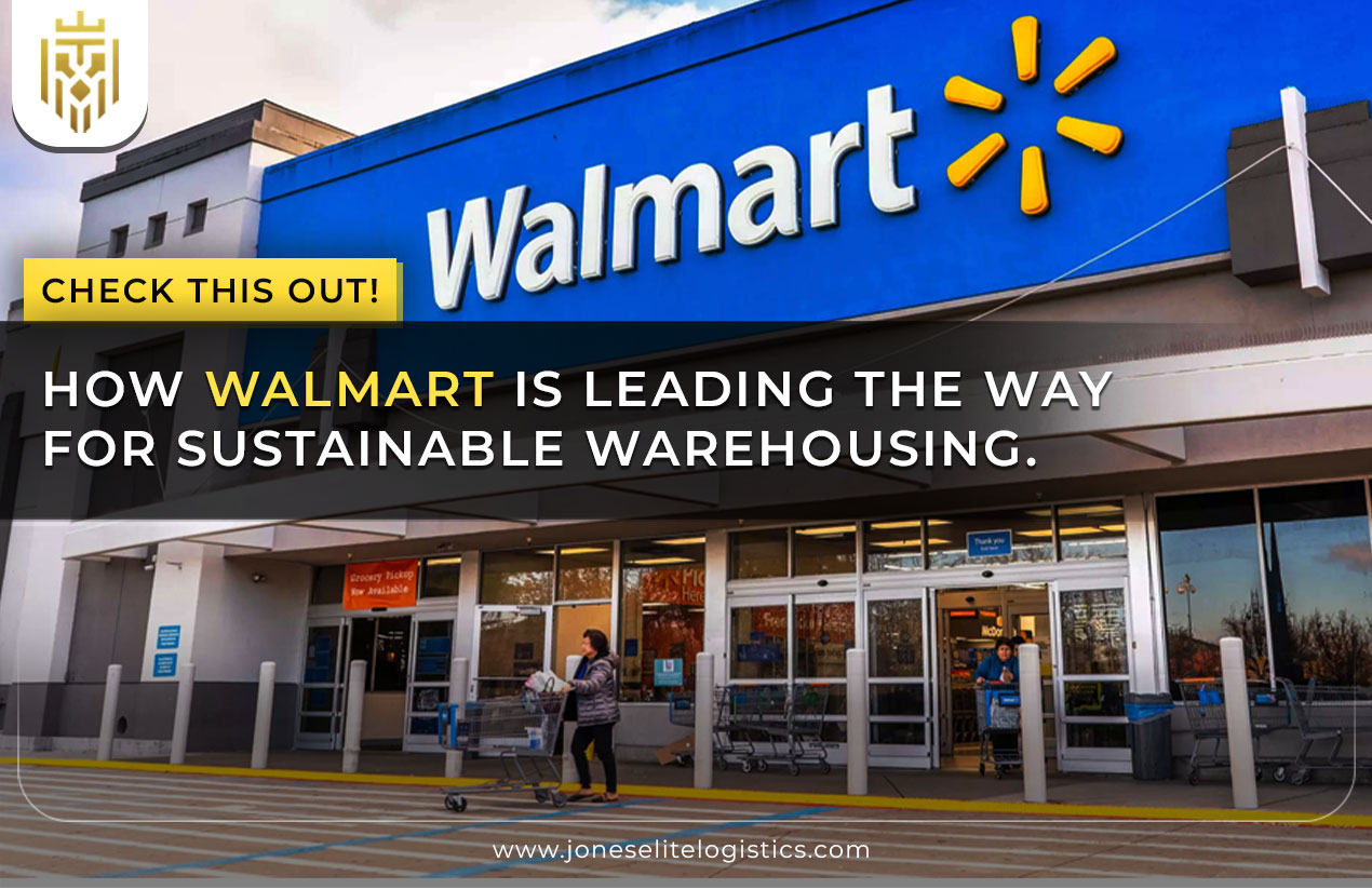 How Walmart is Leading the Way for Sustainable Warehousing? | JEL