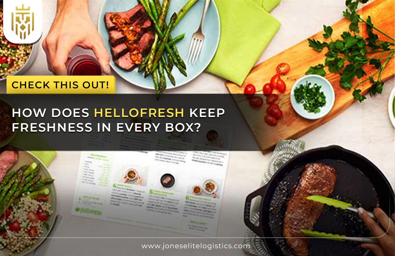 How Does HelloFresh Keep Freshness in Every Box | JEL