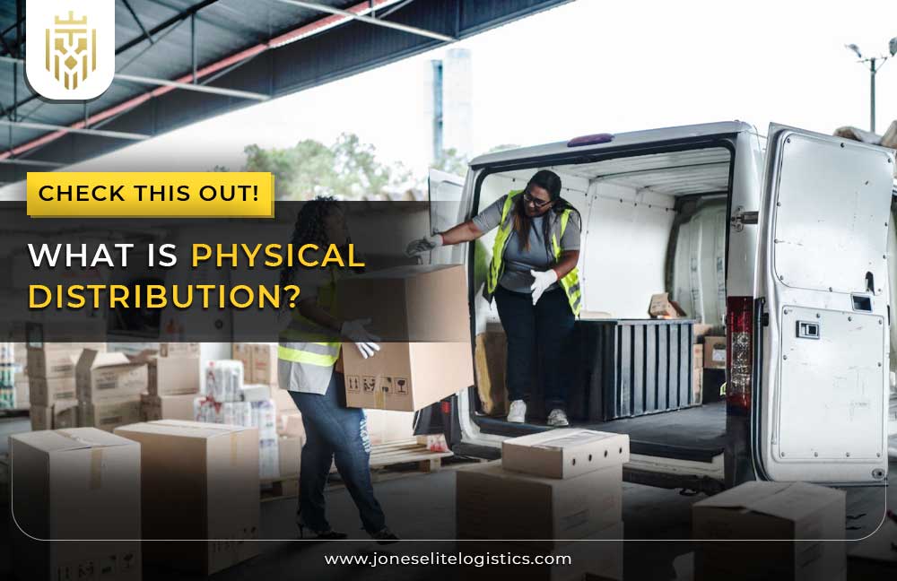What is Physical Distribution? | JEL