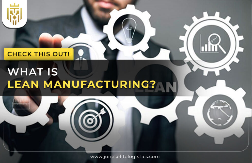What is Lean Manufacturing?